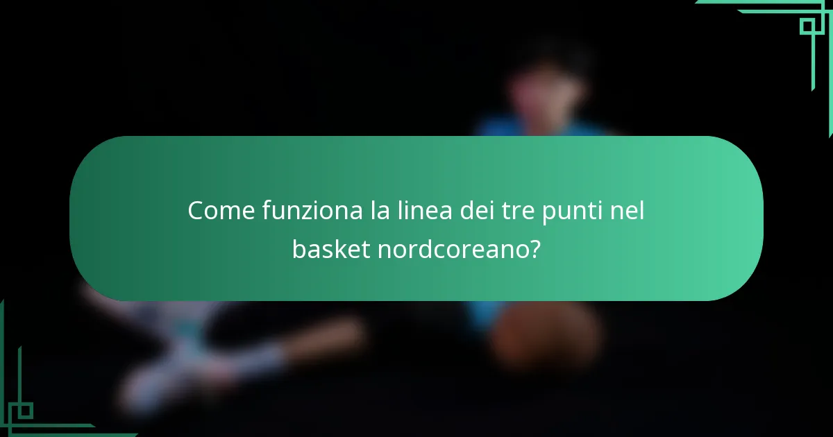 Come funziona la linea dei tre punti nel basket nordcoreano?